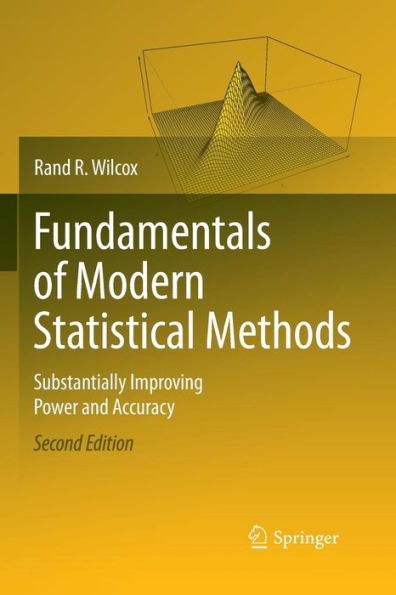 Fundamentals Of Modern Statistical Methods: Substantially Improving Power And Accuracy