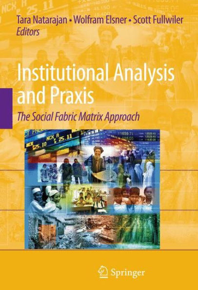 Institutional Analysis And Praxis: The Social Fabric Matrix Approach