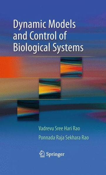 Dynamic Models And Control Of Biological Systems