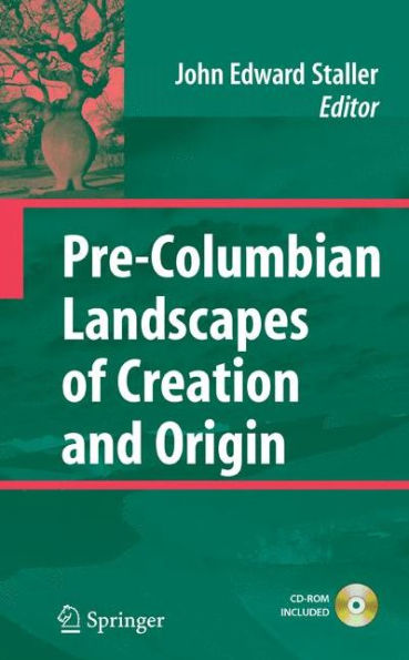 Pre-Columbian Landscapes Of Creation And Origin
