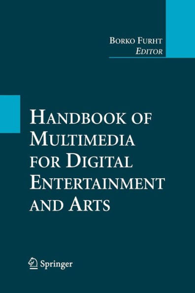 Handbook Of Multimedia For Digital Entertainment And Arts