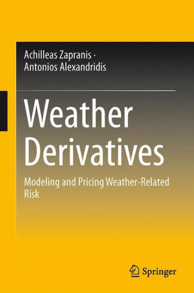 Weather Derivatives: Modeling And Pricing Weather-Related Risk