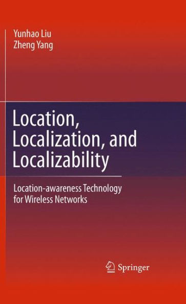 Location, Localization, And Localizability: Location-Awareness Technology For Wireless Networks
