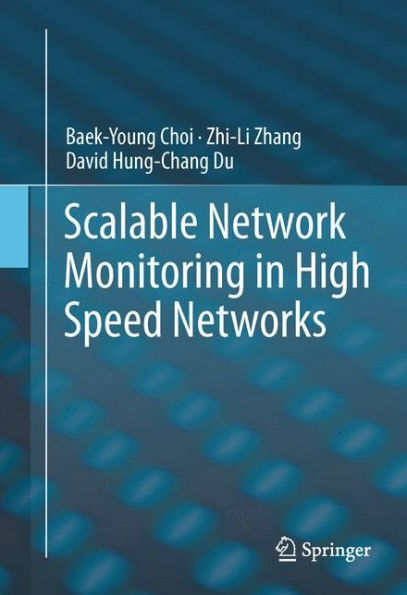 Scalable Network Monitoring In High Speed Networks