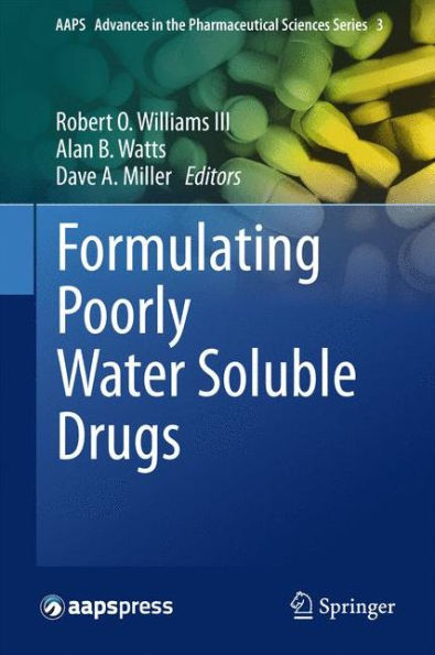 Formulating Poorly Water Soluble Drugs (Aaps Advances In The Pharmaceutical Sciences Series, 3)