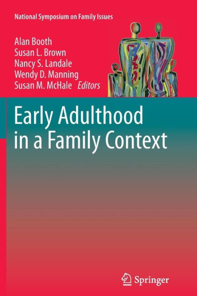 Early Adulthood In A Family Context (National Symposium On Family Issues, 2)
