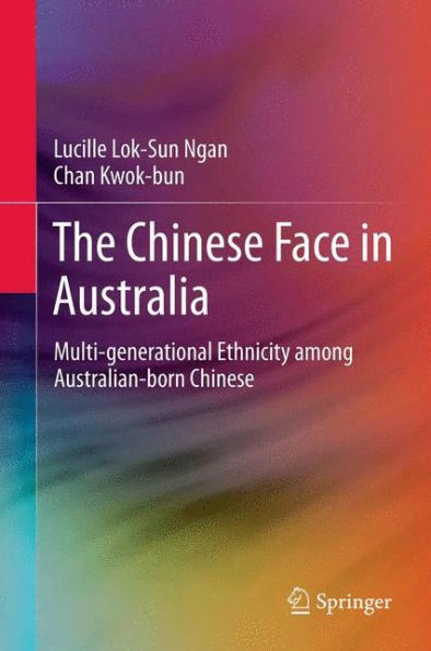 The Chinese Face In Australia: Multi-Generational Ethnicity Among Australian-Born Chinese