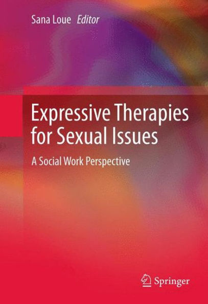 Expressive Therapies For Sexual Issues: A Social Work Perspective