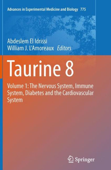 Taurine 8: Volume 1: The Nervous System, Immune System, Diabetes And The Cardiovascular System