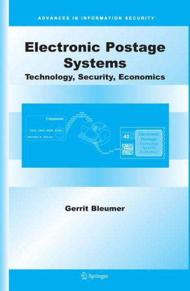 Electronic Postage Systems: Technology, Security, Economics (Advances In Information Security, 26)