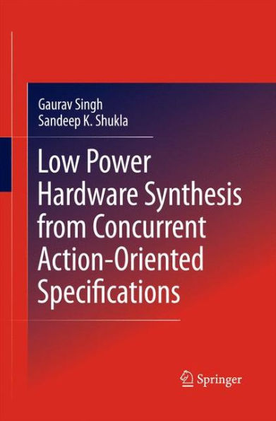 Low Power Hardware Synthesis From Concurrent Action-Oriented Specifications
