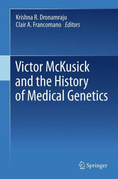 Victor Mckusick And The History Of Medical Genetics