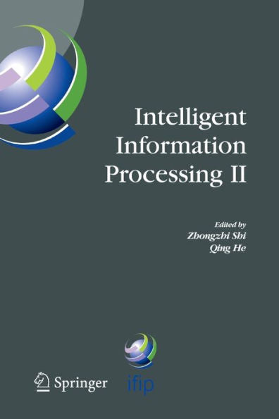 Intelligent Information Processing Ii: Ifip Tc12/Wg12.3 International Conference On Intelligent Information Processing (Iip2004) October 21-23, 2004, ... And Communication Technology, 163)