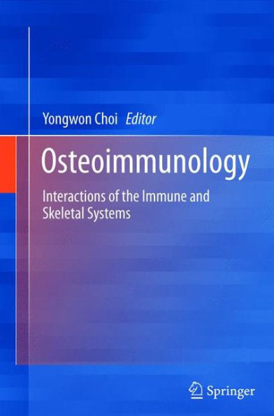 Osteoimmunology: Interactions Of The Immune And Skeletal Systems