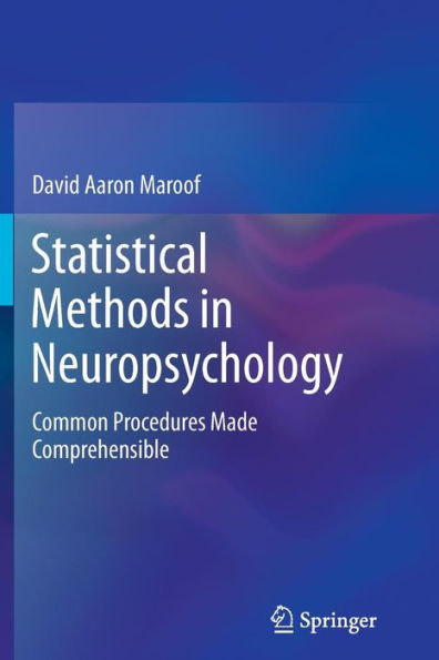 Statistical Methods In Neuropsychology: Common Procedures Made Comprehensible