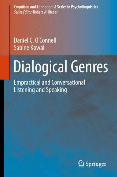 Dialogical Genres: Empractical And Conversational Listening And Speaking (Cognition And Language: A Series In Psycholinguistics)