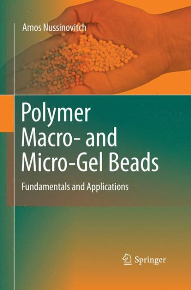 Polymer Macro- And Micro-Gel Beads: Fundamentals And Applications