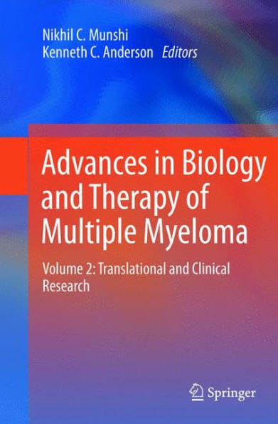 Advances In Biology And Therapy Of Multiple Myeloma: Volume 2: Translational And Clinical Research
