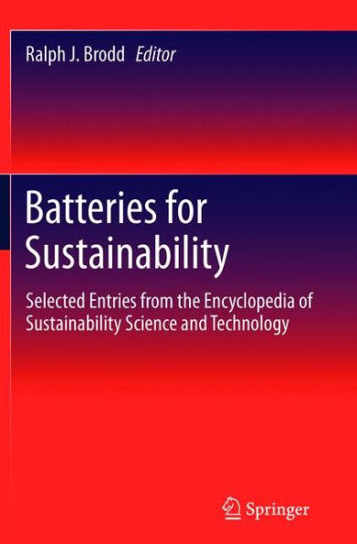Batteries For Sustainability: Selected Entries From The Encyclopedia Of Sustainability Science And Technology