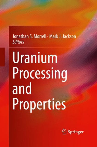 Uranium Processing And Properties