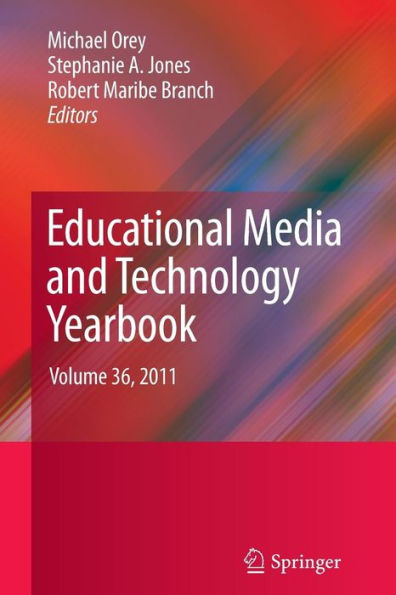 Educational Media And Technology Yearbook: Volume 36, 2011 (Educational Media And Technology Yearbook, 36)