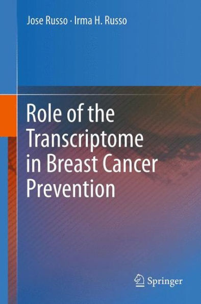 Role Of The Transcriptome In Breast Cancer Prevention