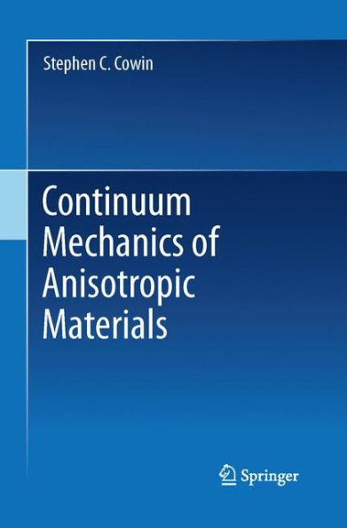 Continuum Mechanics Of Anisotropic Materials