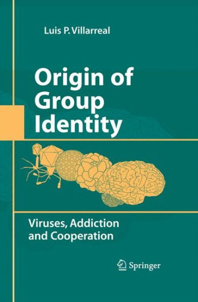 Origin Of Group Identity: Viruses, Addiction And Cooperation