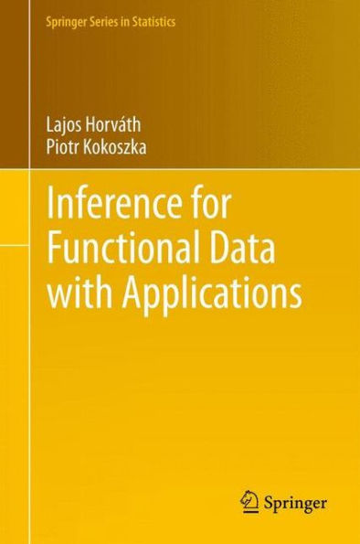 Inference For Functional Data With Applications (Springer Series In Statistics, 200)