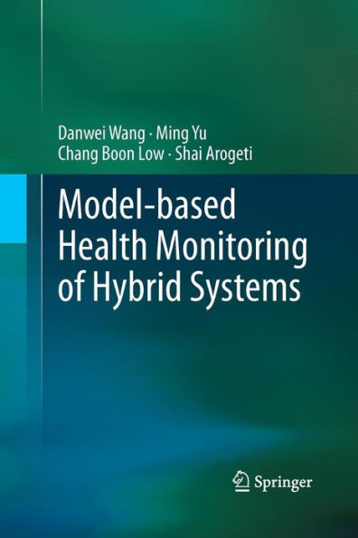 Model-Based Health Monitoring Of Hybrid Systems