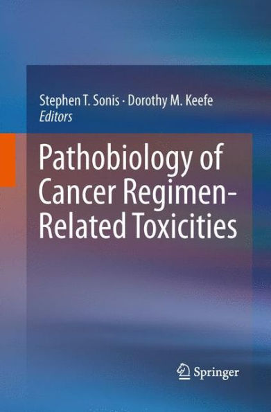 Pathobiology Of Cancer Regimen-Related Toxicities