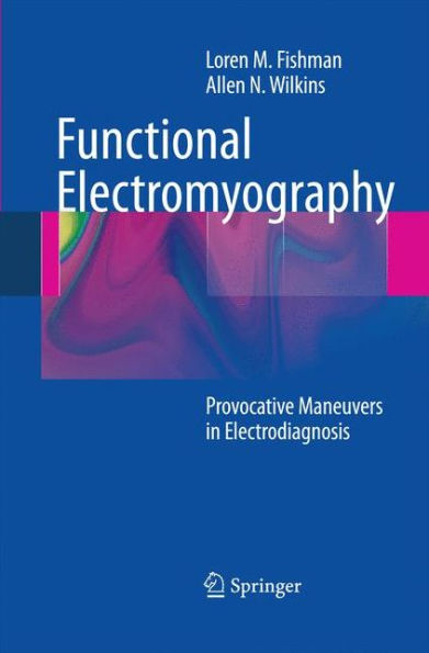 Functional Electromyography: Provocative Maneuvers In Electrodiagnosis