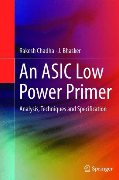 An Asic Low Power Primer: Analysis, Techniques And Specification
