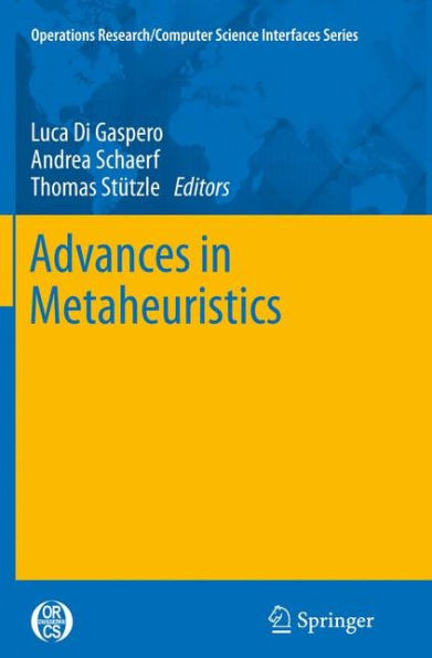 Advances In Metaheuristics (Operations Research/Computer Science Interfaces Series, 53)