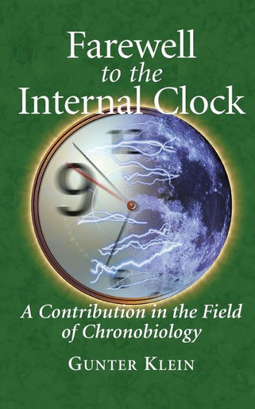 Farewell To The Internal Clock: A Contribution In The Field Of Chronobiology