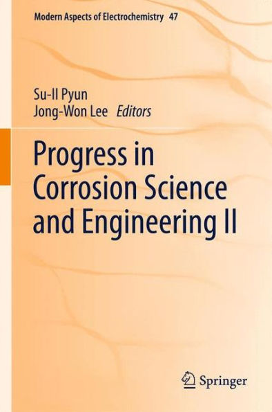 Progress In Corrosion Science And Engineering Ii (Modern Aspects Of Electrochemistry, 47)
