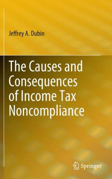 The Causes And Consequences Of Income Tax Noncompliance