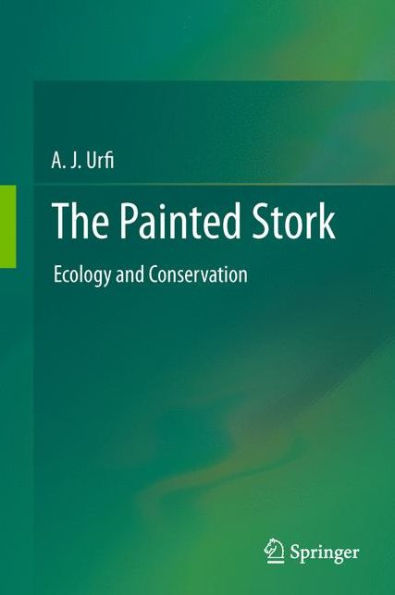 The Painted Stork: Ecology And Conservation