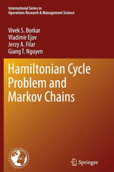 Hamiltonian Cycle Problem And Markov Chains (International Series In Operations Research & Management Science, 171)