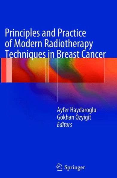 Principles And Practice Of Modern Radiotherapy Techniques In Breast Cancer