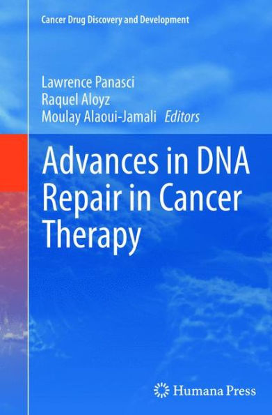 Advances In Dna Repair In Cancer Therapy (Cancer Drug Discovery And Development)