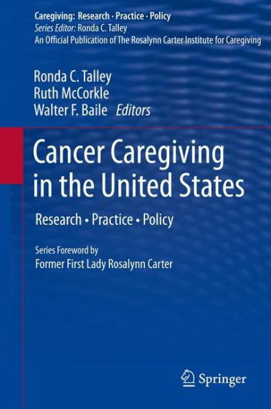 Cancer Caregiving In The United States: Research, Practice, Policy (Caregiving: Research ?Practice ?Policy)