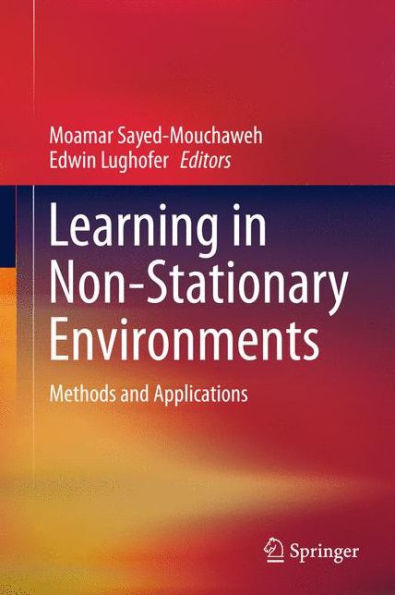Learning In Non-Stationary Environments: Methods And Applications