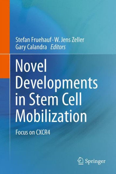 Novel Developments In Stem Cell Mobilization: Focus On Cxcr4