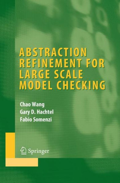 Abstraction Refinement For Large Scale Model Checking (Integrated Circuits And Systems)