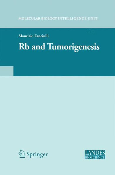 Rb And Tumorigenesis (Medical Intelligence Unit)