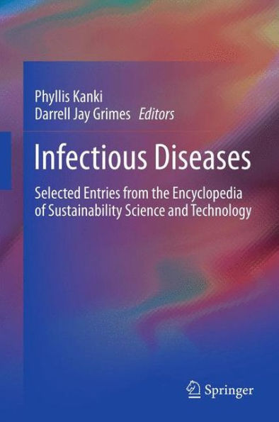 Infectious Diseases: Selected Entries From The Encyclopedia Of Sustainability Science And Technology