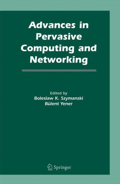 Advances In Pervasive Computing And Networking