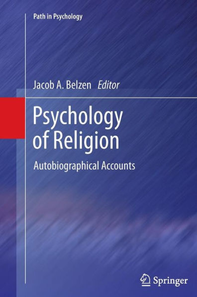Psychology Of Religion: Autobiographical Accounts (Path In Psychology)