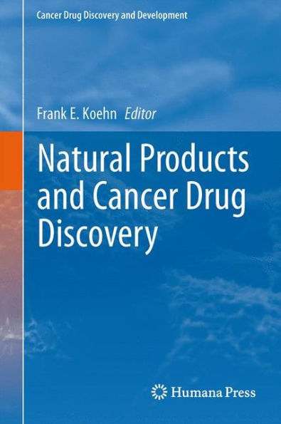Natural Products And Cancer Drug Discovery (Cancer Drug Discovery And Development)